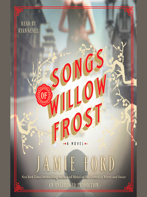Title details for Songs of Willow Frost by Jamie Ford - Wait list